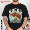Rufus Is My Spirit Animal Funny Bull T Shirt (1)
