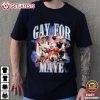 Drake Maye Gay For Maye Football Streetwear T Shirt (4)