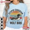 Stupid Canadian Wolf Bird Heated Rivalry BookTok Hockey Romance T Shirt (2)
