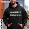 Team Excellence Motivational Office Apparel Gift T-Shirt Team Excellence Motivational Office Apparel Gift T Shirt (4)