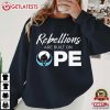 Rebellions Are Built On OPE Rebel Loon T Shirt (3)