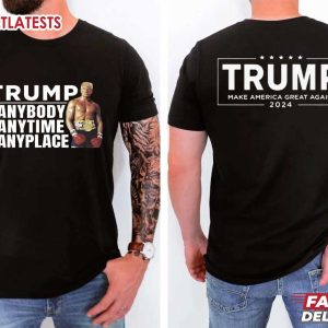 Trump Anybody Anytime Anyplace Funny MAGA Politics T Shirt (3)