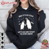 Bro It’s So Cold Let’s Do Gay Stuff To Stay Warm Penguin T Shirt (4)