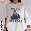 Seattle Seahawks Mike Macdonald We Did Not Care Football T Shirt (2)