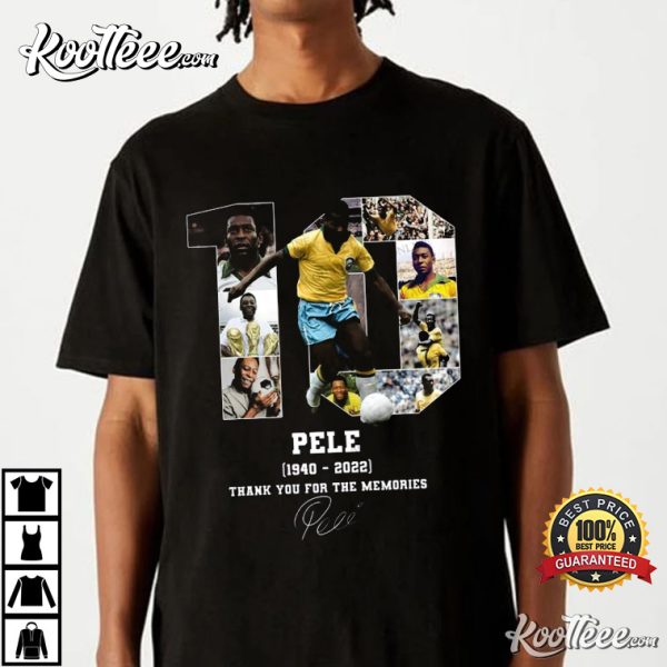 Rest In Peace Pelé 1940 – 2022 Thank You For The Memories T-shirt