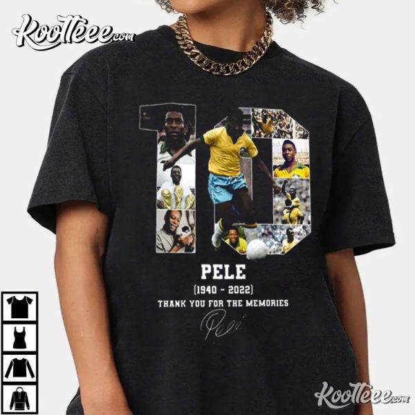 Rest In Peace Pelé 1940 – 2022 Thank You For The Memories T-shirt