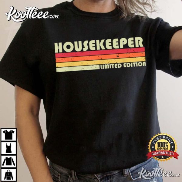 Housekeeper Job Title Profession Idea T-Shirt