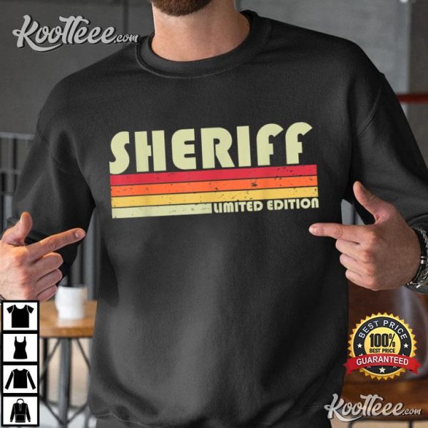 Sheriff Funny Job Profession Birthday Worker Idea T-Shirt