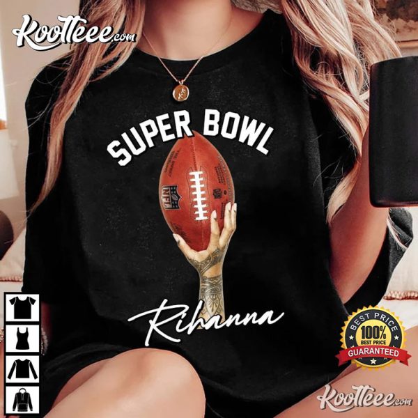 Rihanna Just Here For Halftime Show Football Game T-Shirt