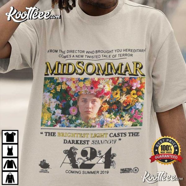 Midsommar 2019 The Brightest Light Casts The Darkest Shadow T-shirt