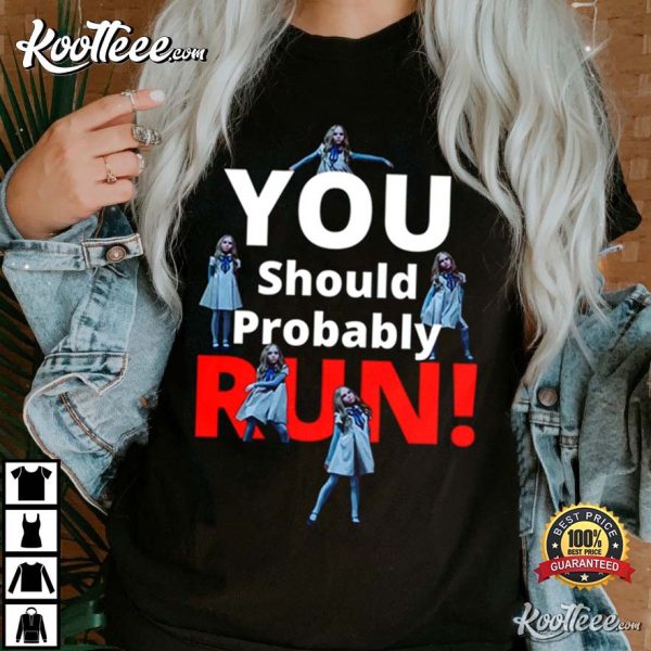 You Should Probably Run Megan T-Shirt