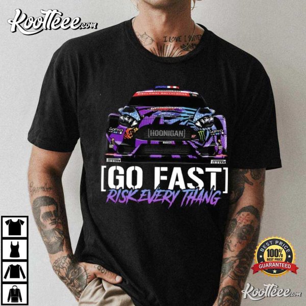 Ken Block 43 Go Fast Risk Every Thang T-Shirt