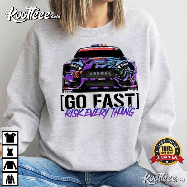 Ken Block 43 Go Fast Risk Every Thang T-Shirt