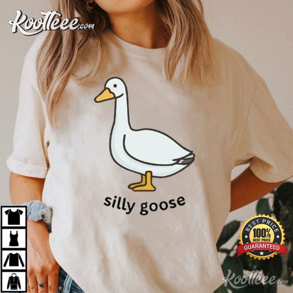 Silly Goose Funny T-Shirt