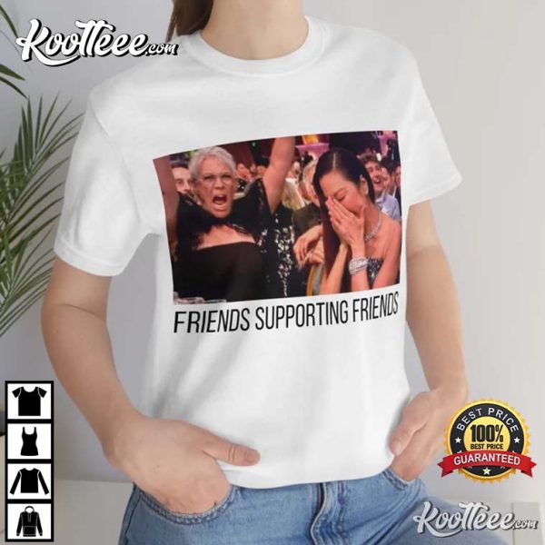 Michelle Yeoh Friends Supporting Friends T-Shirt