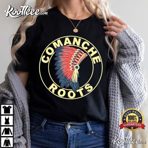 Comanche Roots Headdress Native American Comanche Nation T-Shirt