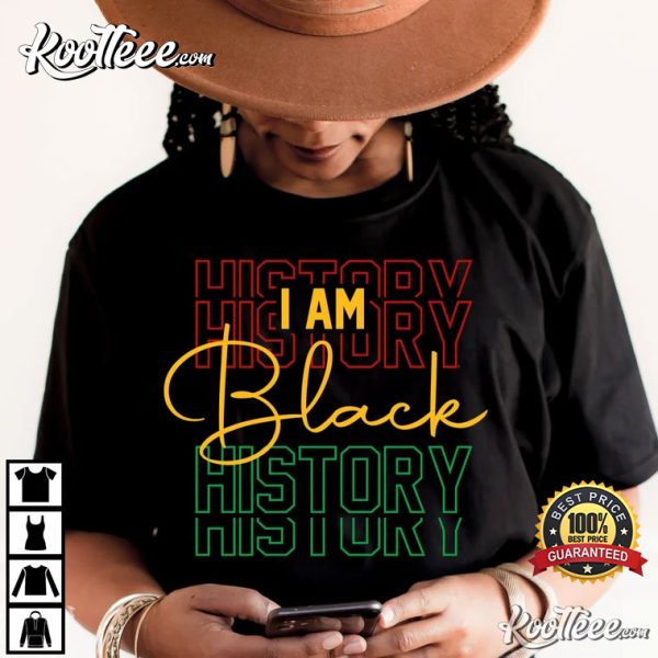 I Am Black History Month African American T-Shirt