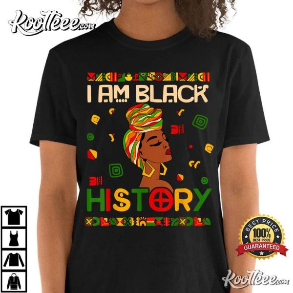 I Am Black History Month African American T-Shirt #2