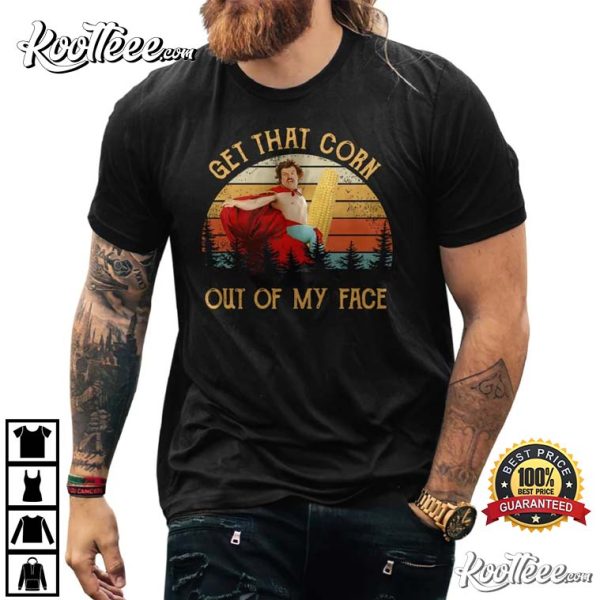 Get That Corn Out Of My Face Vintage T-Shirt