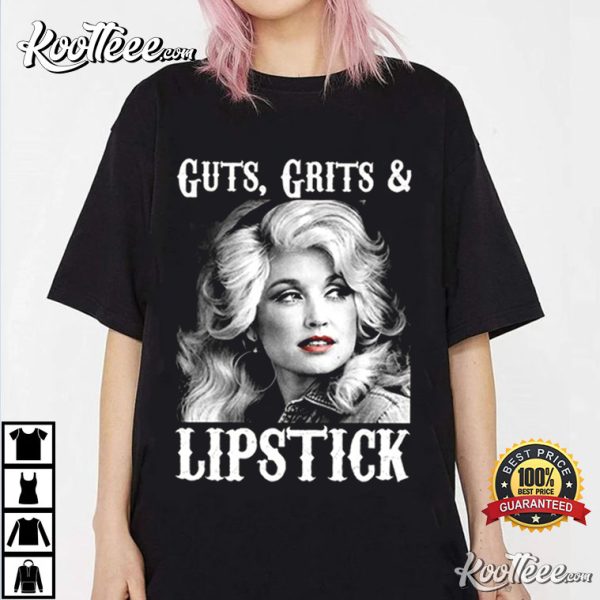 Guts Grits And Lipstick Dolly Parton T-Shirt
