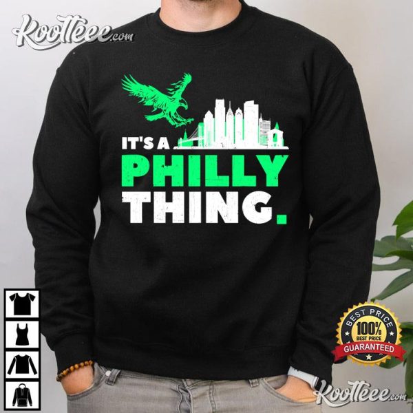 Philadelphia Eagles It’s A Philly Thing T-Shirt #2