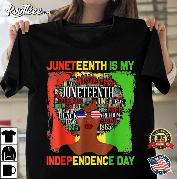 Juneteeth Is My Independence Day Black History Month T-Shirt