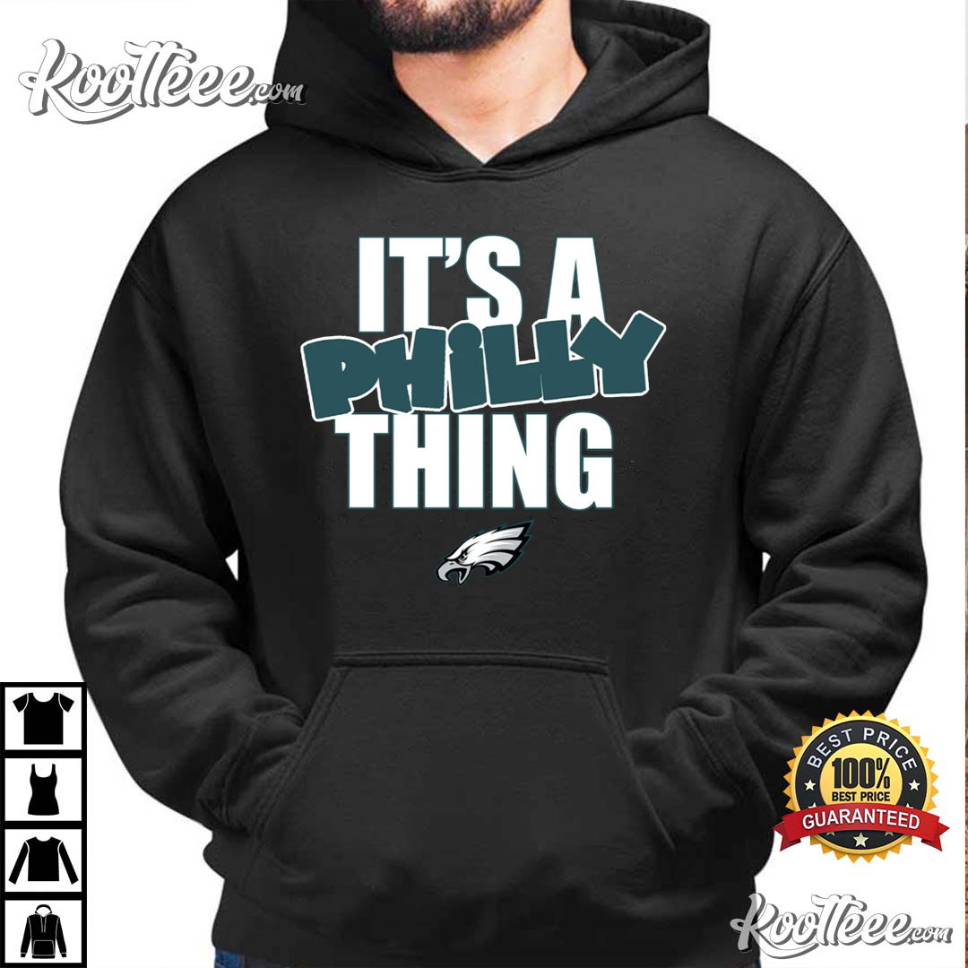 Nick Sirianni It's A Philly Thing Shirt, hoodie, sweater, long sleeve and  tank top