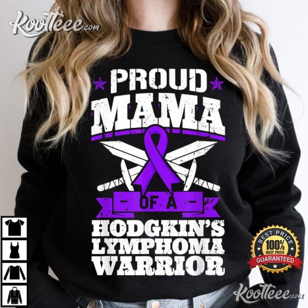 Proud Mama Of A Hodgkin’s Lymphoma Awareness Warrior T-Shirt