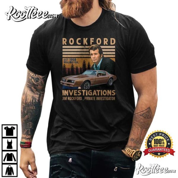 Investigations Jim Rockford James Garner The Rockford Files Movies T-Shirt