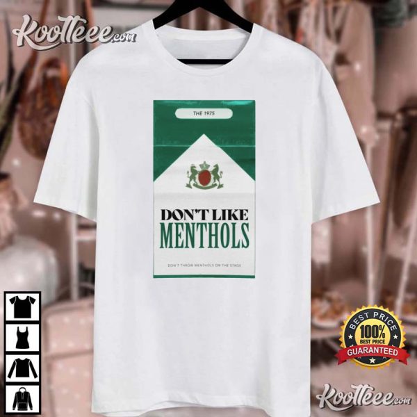 The 1975 Don’t Like Menthols T-Shirt