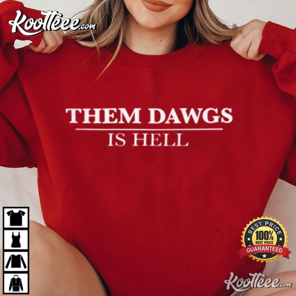 Them Dawgs Is Hell Champions Back To Back T-Shirt