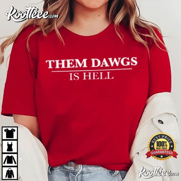 Them Dawgs Is Hell Champions Back To Back T-Shirt