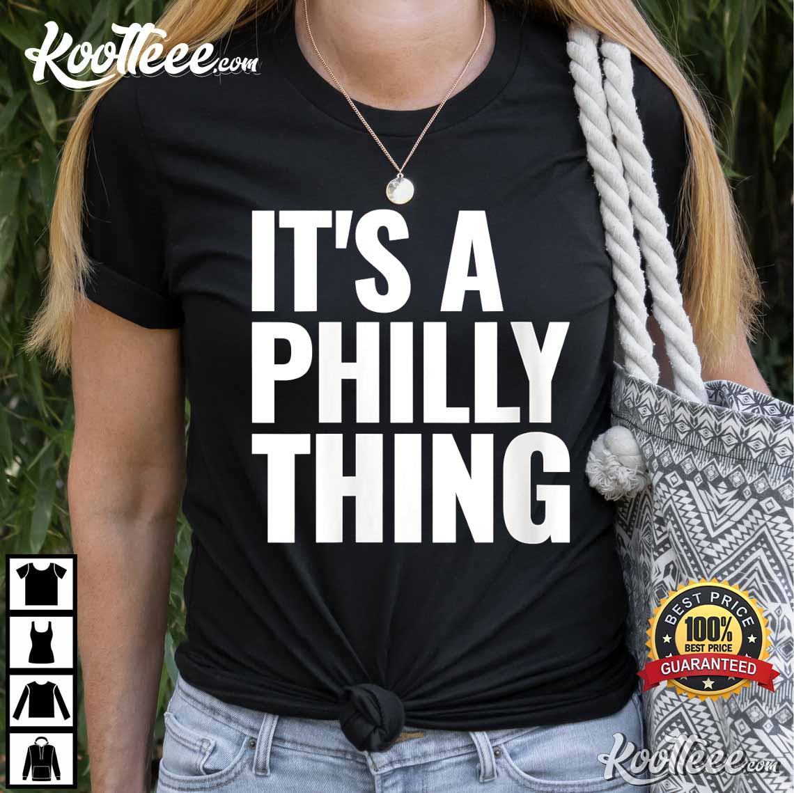 It Is A Philly Thing T-Shirt