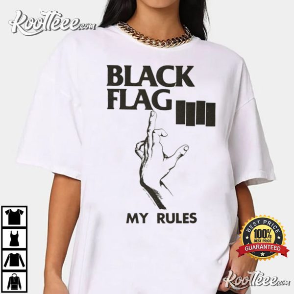 Black Flag Hardcord Punk Music With Hot Hit My Rules T-Shirt