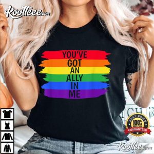 Youve Got An Ally In Me LGBTQ Pride T Shirt 3