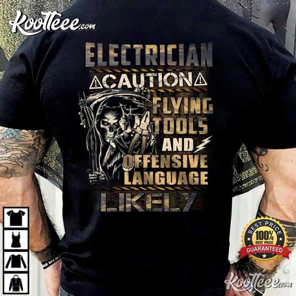 Electrician Xmas Caution Flying Tools And Offensive T-Shirt