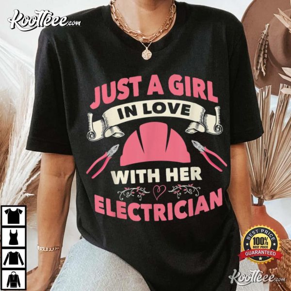 Electrician Wife Girlfirend I Love My Electrician T-Shirt