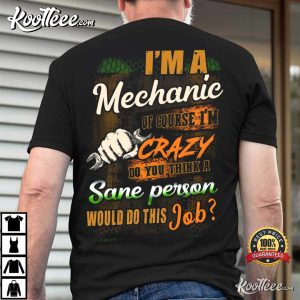 Mechanic I’m A Mechanic Of Course T-Shirt
