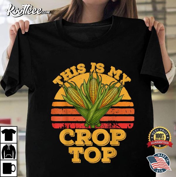 This Is My Crop Top Funny Farmer Farming Corn Lover Retro T-Shirt