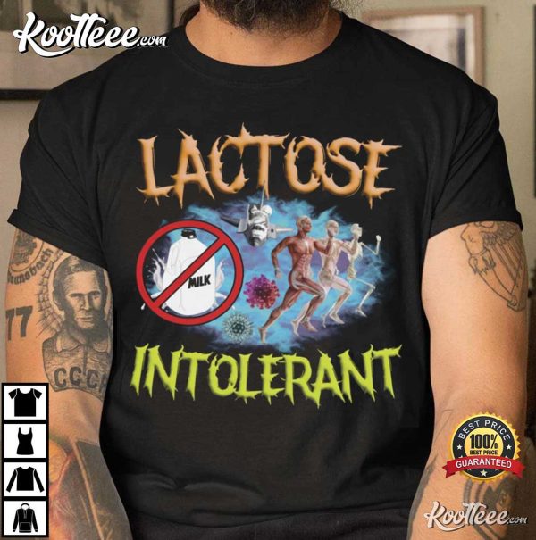 Lactose Intolerant Weird Meme T-Shirt