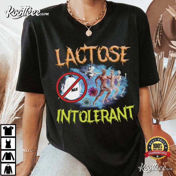 Lactose Intolerant Weird Meme T-Shirt