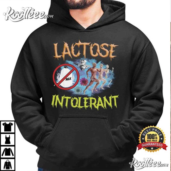 Lactose Intolerant Weird Meme T-Shirt