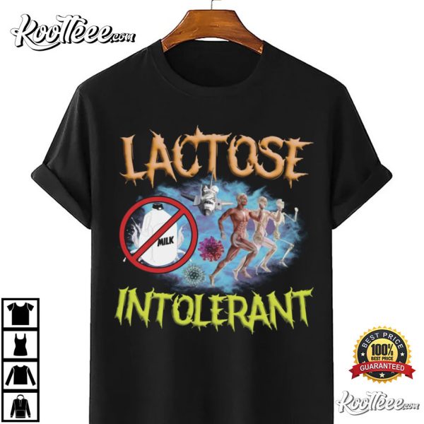 Lactose Intolerant Weird Meme T-Shirt