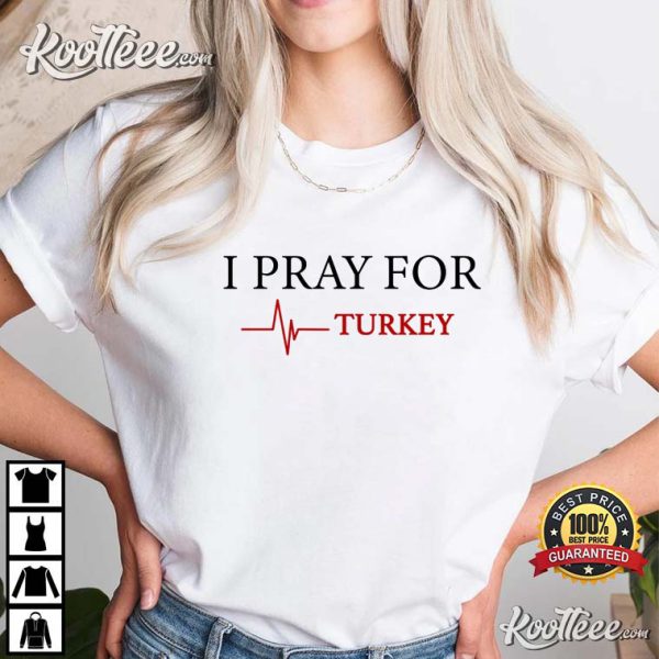 Help For Turkey Donation For Turkey Be Strong Turkish T-Shirt