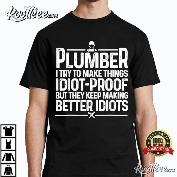 Funny Plumber Pipefitter Plumbing Job Plumbers T-Shirt