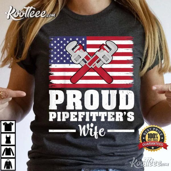 Funny Plumber American Flag Proud Pipefitter Wife T-Shirt