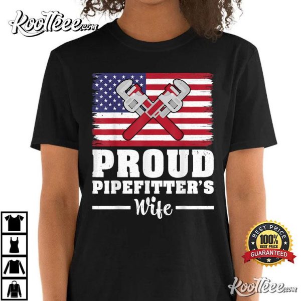 Funny Plumber American Flag Proud Pipefitter Wife T-Shirt