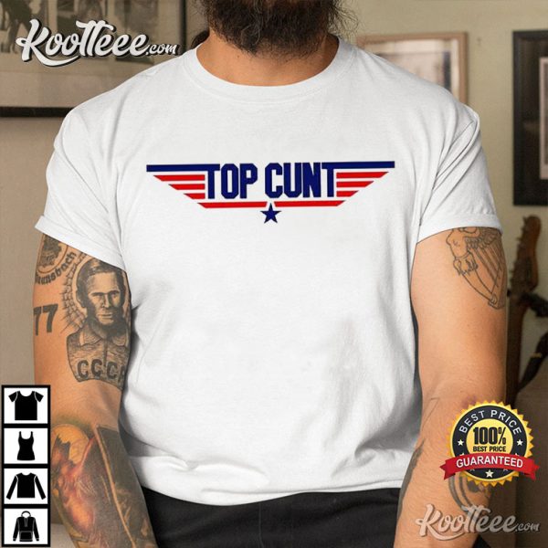 Top Cunt Rude Offensive Funny Movie T-Shirt