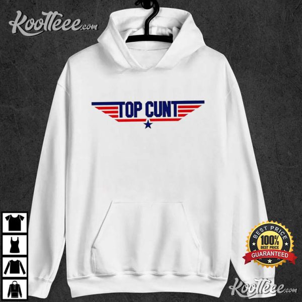 Top Cunt Rude Offensive Funny Movie T-Shirt