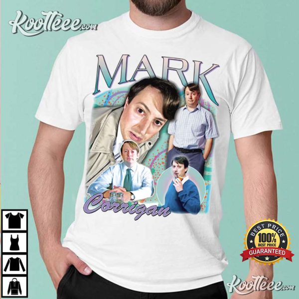 Mark Corrigan Top Funny British TV Show T-Shirt